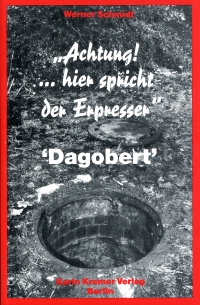 Achtung! . . . hier spricht der Erpresser Dagobert